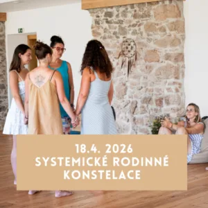 systemické skupinové rodinné konstelace 18.4.2026 Rosice u Brna - konstelace s Katy